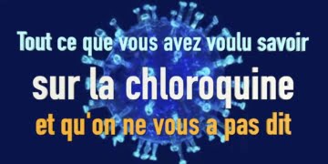 Tout ce que vous avez voulu savoir sur la chloroquine et qu'on ne vous a pas dit